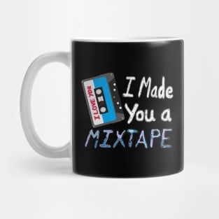 I Made You A Mixtape – I Love You. Cassette Mix Tape with Red, Blue and Black Lettering (Black Background) Mug